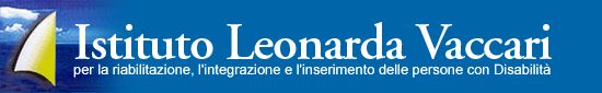 Il logo rappresenta una vela bianca e la scritta in primo piano Istituto Leonarda Vaccari e il sotto titolo per la riabilitazione, l'integrazione e l'inserimento delle persone disabili