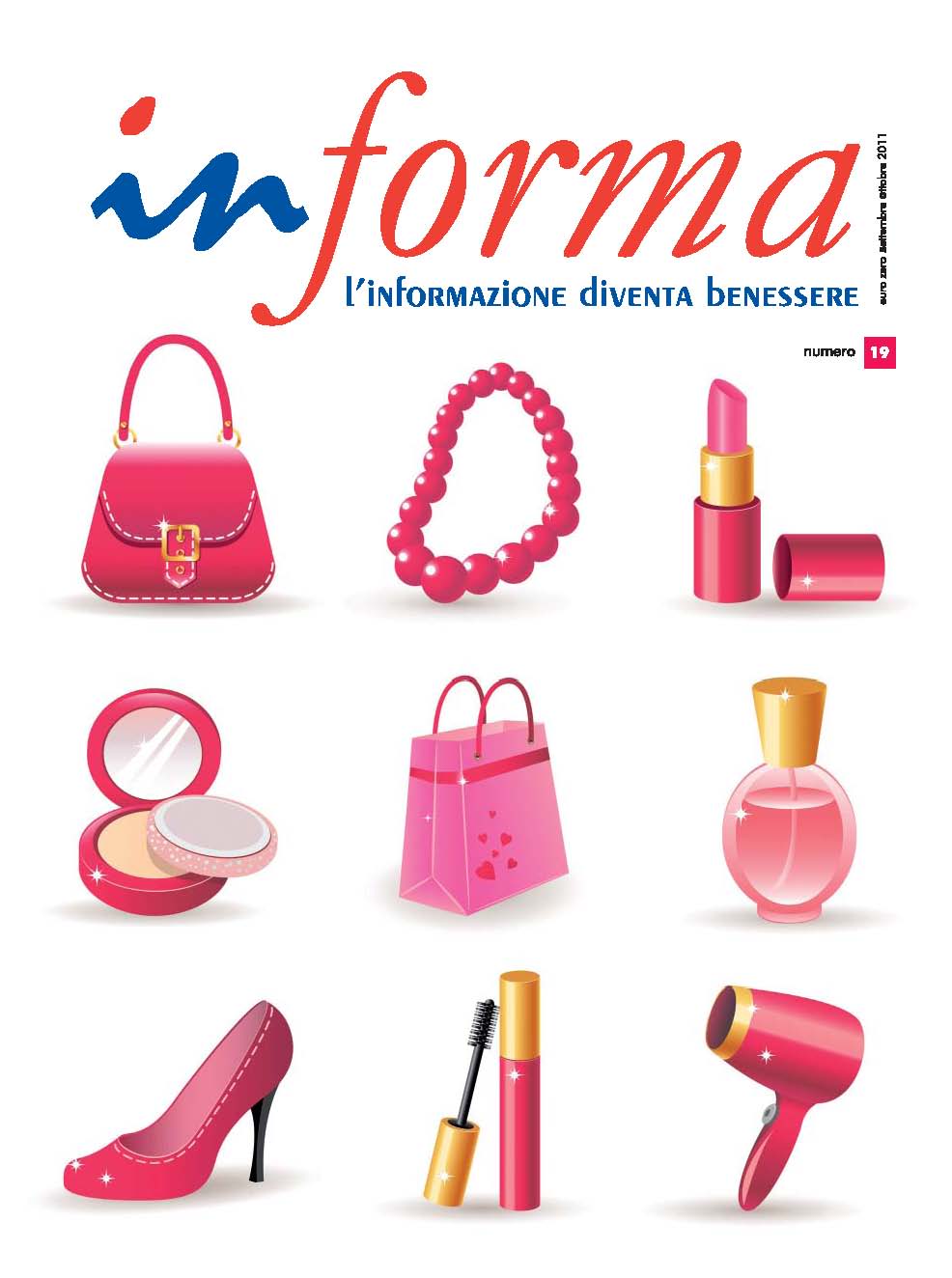 La copertina rappresenta una serie di tre oggetti di colore fucsia su tre righe. Nella prima riga: una borsetta, un bracciale, un rossetto; nella seconda: un set da trucco, un busta regalo e una confezione di profumo; nella terza: riga un scarpa da donna con tacco, del rimmel, e un fono 